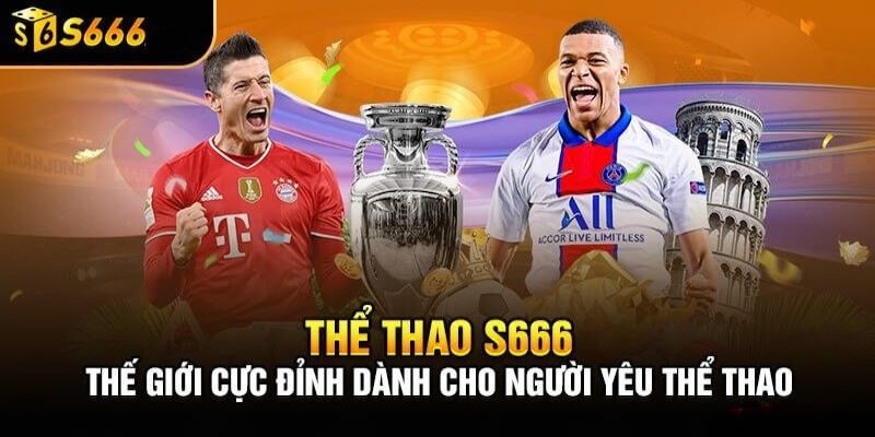 Thể thao s666 là gì?